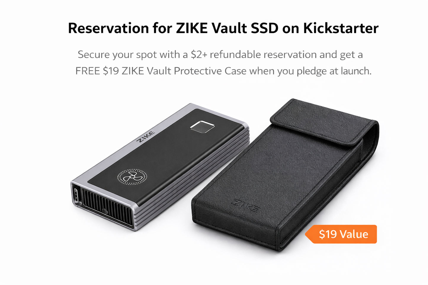 Lock Your ZIKE Vault SSD Reservation on Kickstarter
